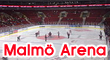 Malm� Arena